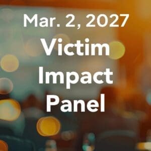 Tuesday, March 2, 2027 Victim Impact Panel at Dickson County Justice Center, 500 Spring Street, Courtroom 4, Charlotte, TN 37036, from 5:00 p.m. – 7:00 p.m.